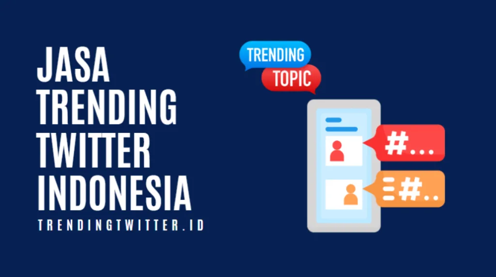 Jasa Trending Twitter Indonesia: Rahasia Meningkatkan Visibilitas Anda di Dunia Media Sosial