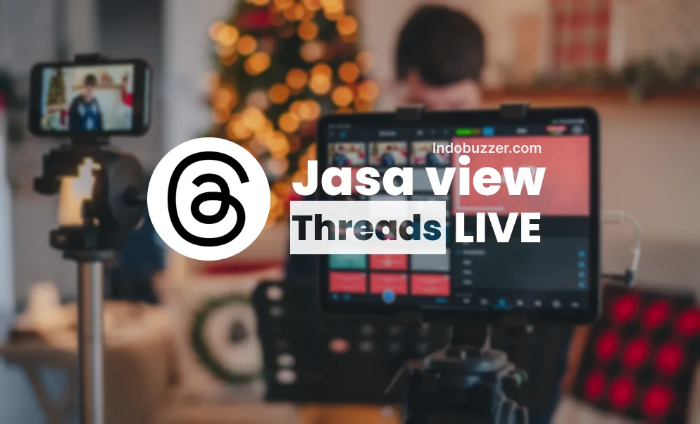 Jasa Views Live Threads Buzzer Meningkatkan Visibilitas Online