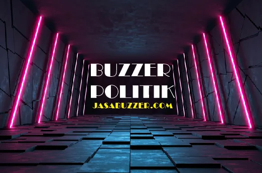 Kenapa Banyak Politik Nyari Jasa Buzzer? Untuk Apa?