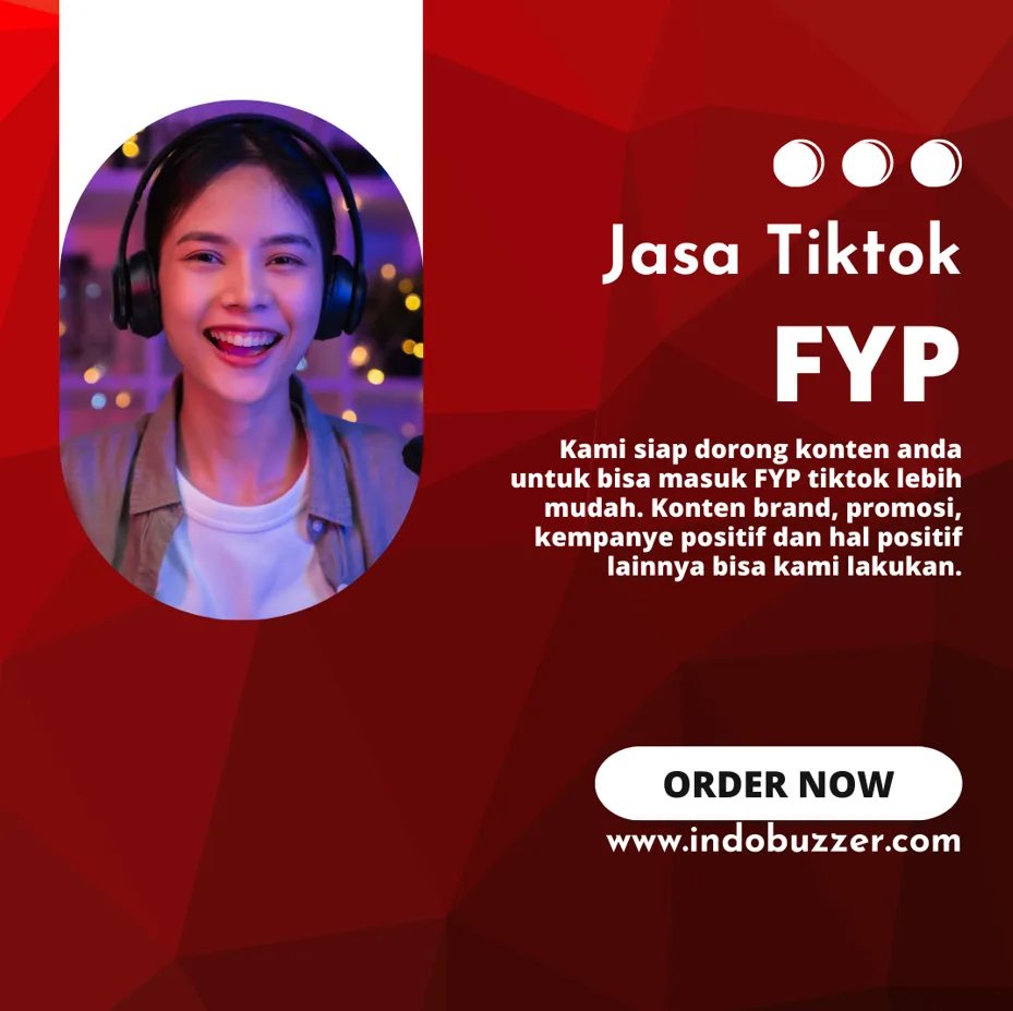 Manfaat Buzzer FYP TikTok Dalam Membantu Konten Anda