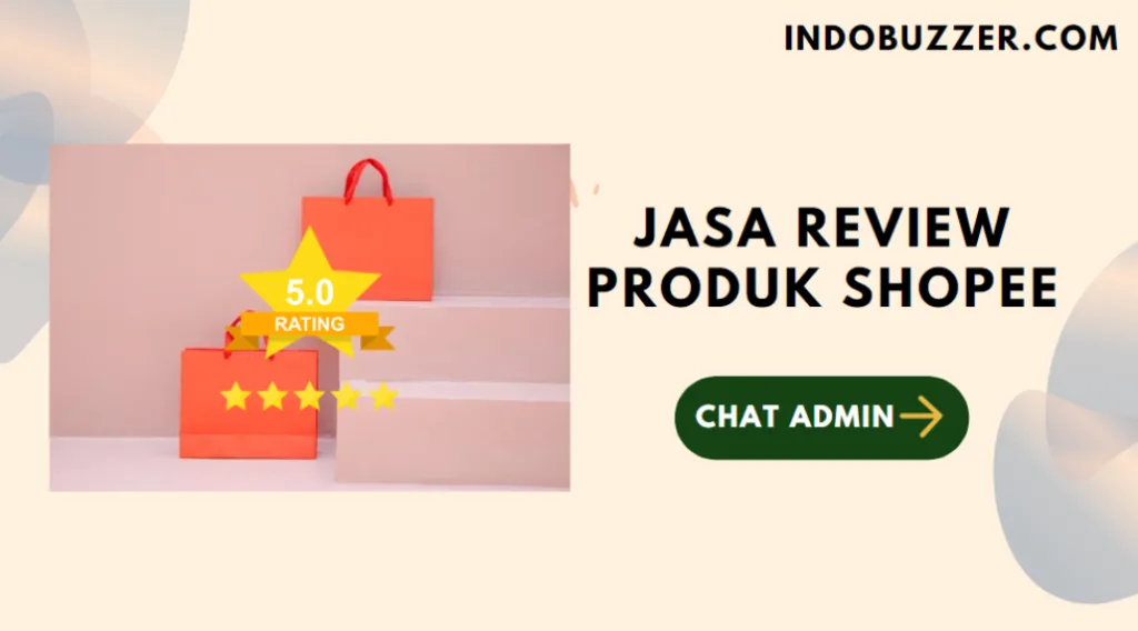 Manfaat Jasa Review Produk Shopee Buzzer untuk Menilai Keandalan Produk