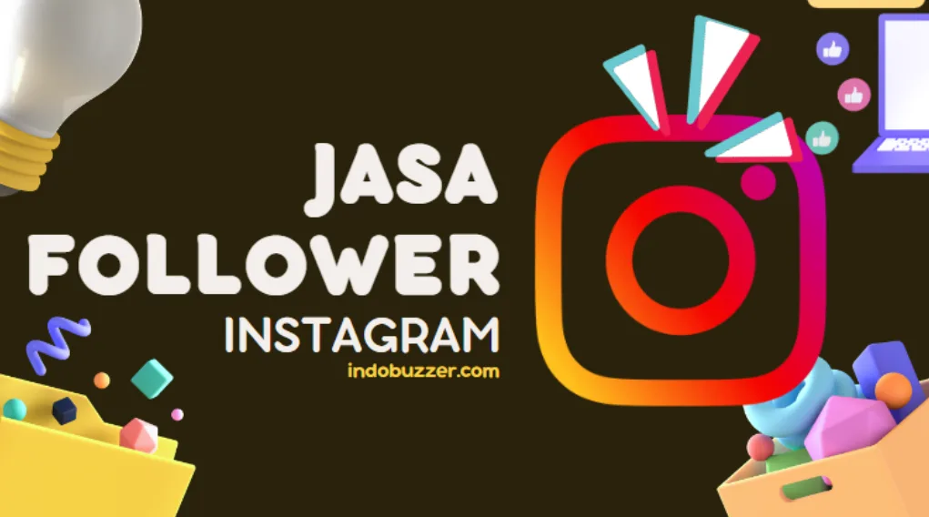 Meroketkan Keberhasilan Instagram Anda: Jasa Follower untuk Popularitas Tidak Terbantahkan