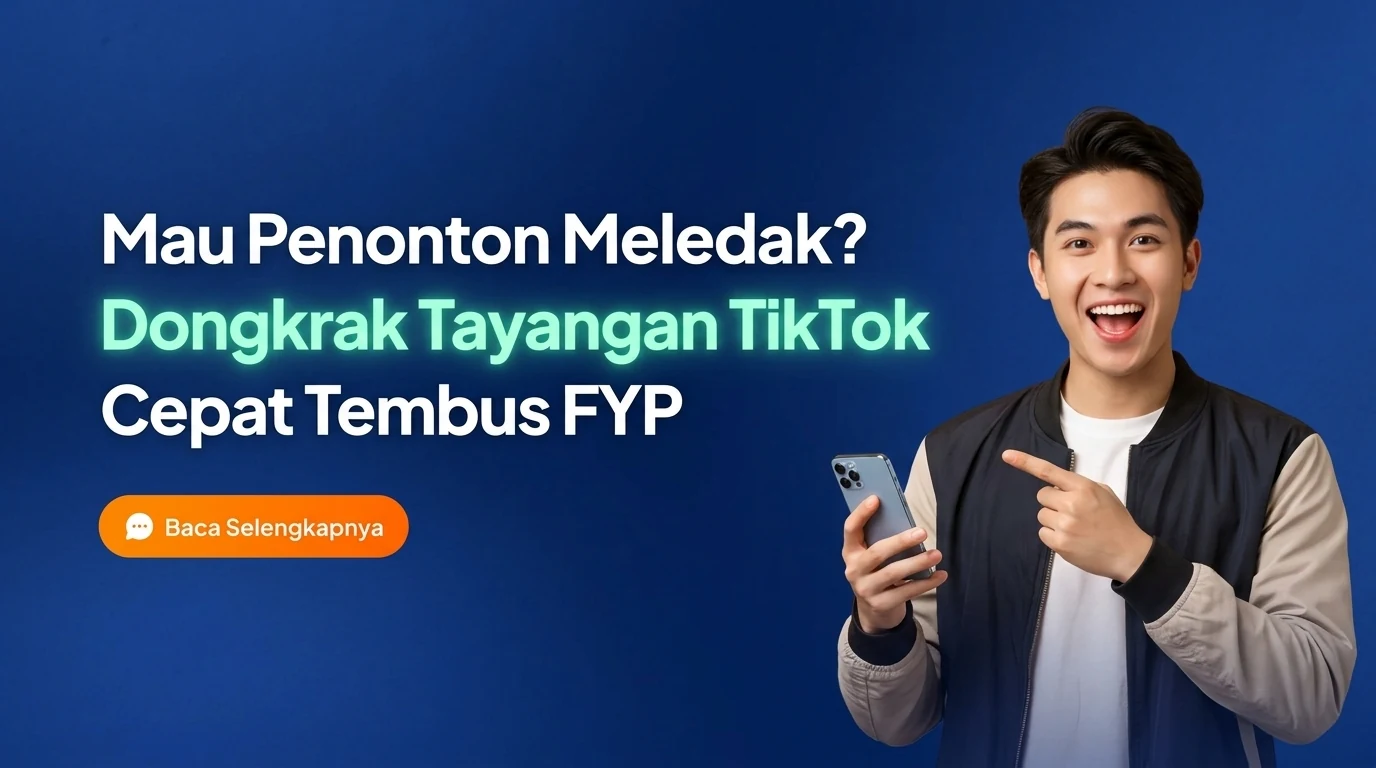 Rahasia Lonjakan Penonton TikTok: Trik Ampuh Tembus FYP Lewat Dorongan View Awal
