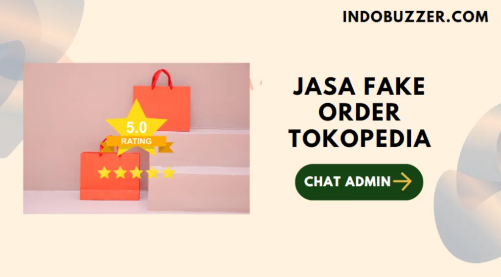 Strategi Buzzer Meningkatkan Penjualan: Jasa Fake Order Tokopedia