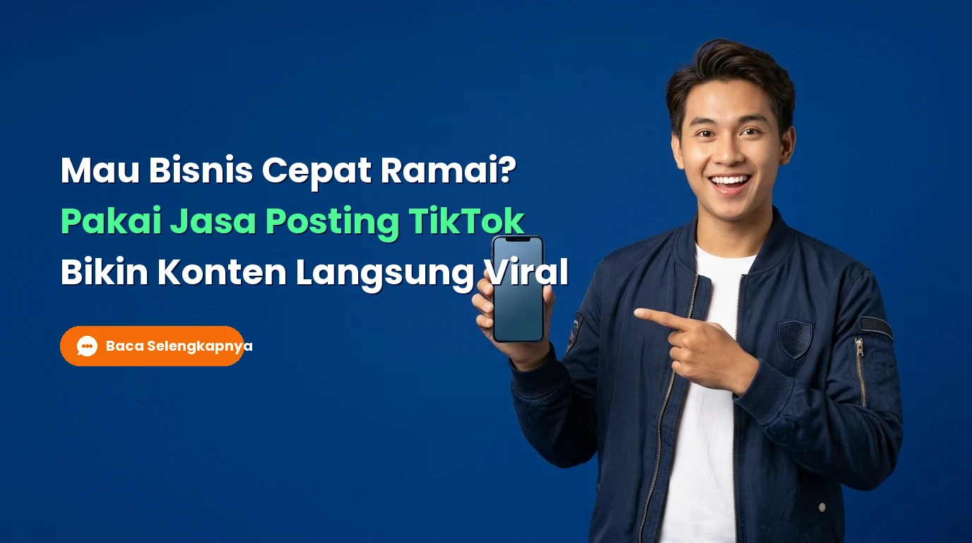Strategi Jitu Promosi Konten Masif Lewat Jasa Posting TikTok