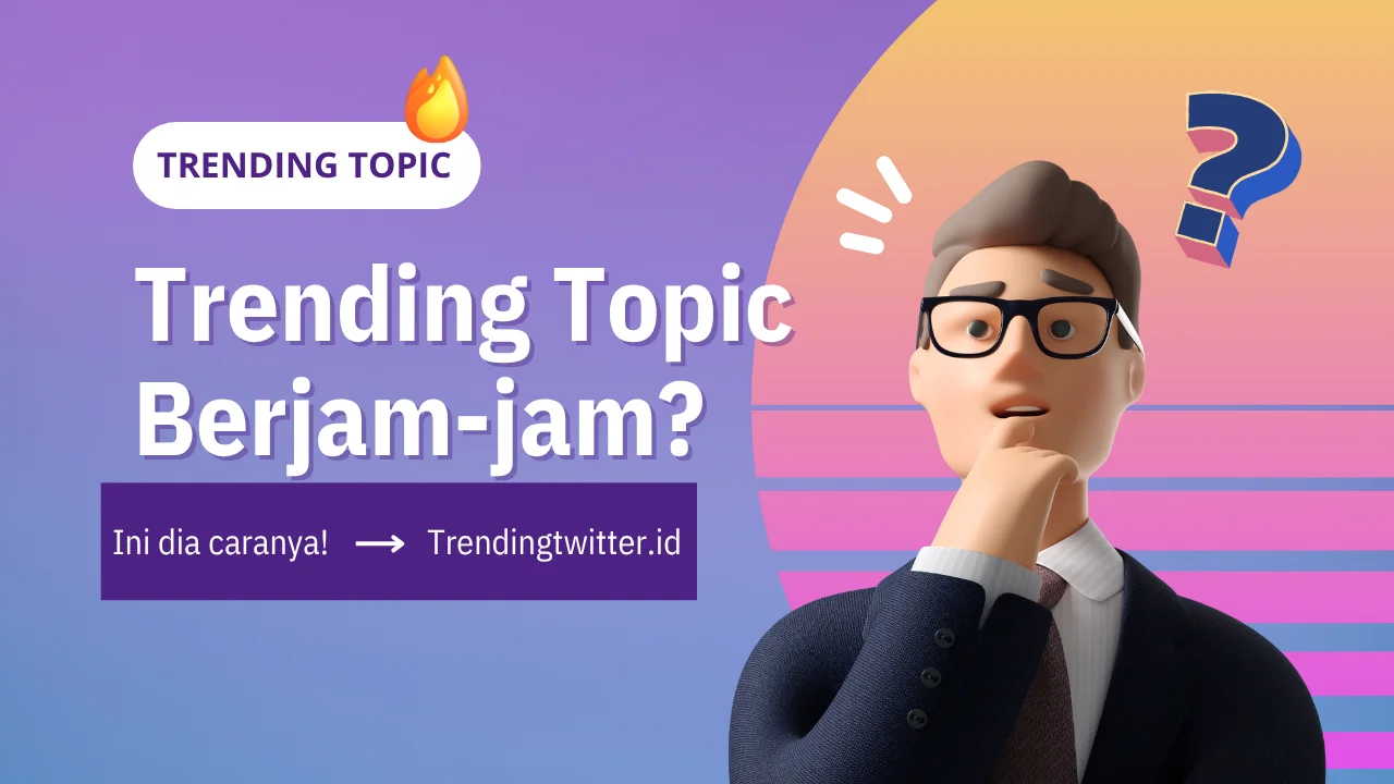 Trending di Twitter dalam Hitungan Jam? Begini Caranya!