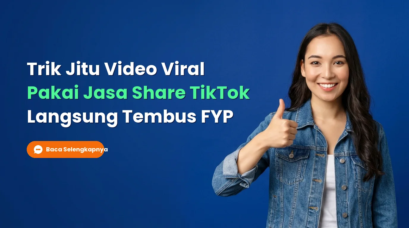 Trik Jitu Video Cepat Viral dengan Jasa Share TikTok Terbaik
