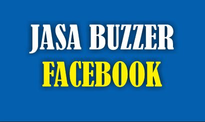 mengenal jasa buzzer facebook