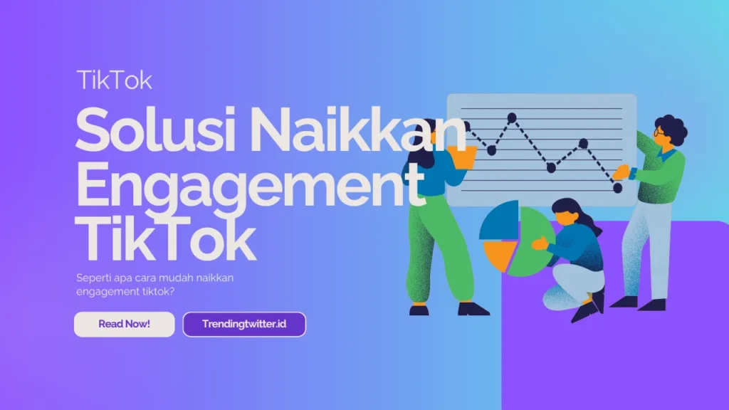 solusi naikkan engagement tiktok